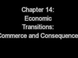 Chapter 14: Economic Transitions: Commerce and Consequences