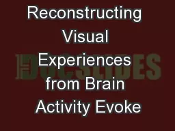 Reconstructing Visual Experiences from Brain Activity Evoke