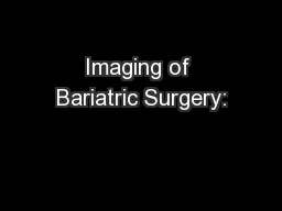 Imaging of Bariatric Surgery: