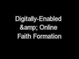 Digitally-Enabled & Online Faith Formation
