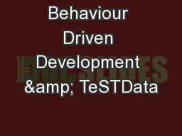 Behaviour Driven Development & TeSTData