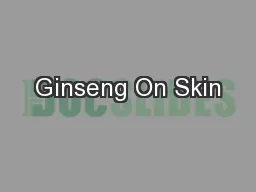 Ginseng On Skin