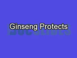 Ginseng Protects
