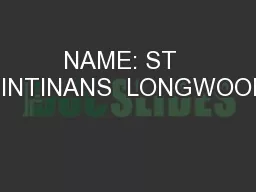 NAME: ST  FINTINANS  LONGWOOD