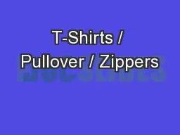 T-Shirts / Pullover / Zippers
