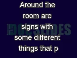 Around the room are signs with some different things that p