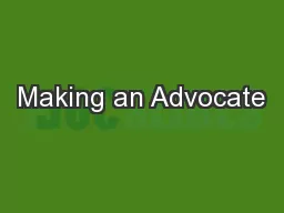 Making an Advocate