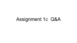Assignment 1c  Q&A