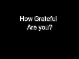 How Grateful Are you?