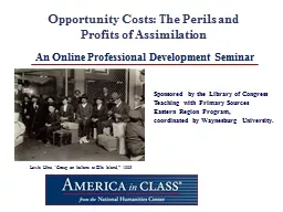 Opportunity Costs: The Perils and Profits of Assimilation