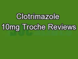 Clotrimazole 10mg Troche Reviews