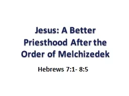 Jesus: A Better Priesthood After the Order of Melchizedek