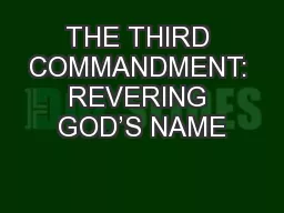 THE THIRD COMMANDMENT: REVERING GOD’S NAME