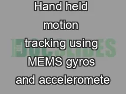 Hand held motion tracking using MEMS gyros and acceleromete