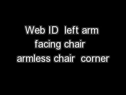 Web ID  left arm facing chair  armless chair  corner