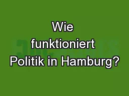 Wie funktioniert Politik in Hamburg?
