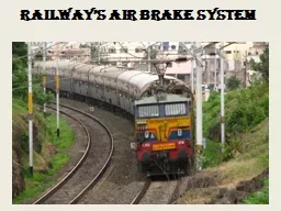 RAILWAY’S AIR BRAKE SYSTEM