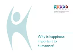 Why is happiness important to humanists?
