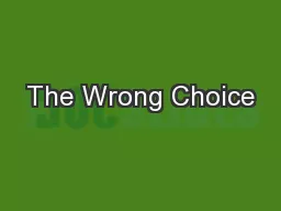 The Wrong Choice