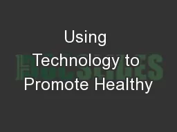 Using Technology to Promote Healthy