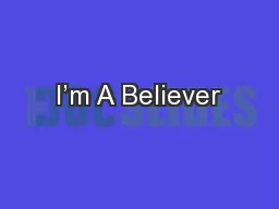 I’m A Believer