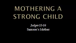 MOTHERING A STRONG CHILD