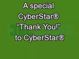 A special CyberStar® “Thank You!” to CyberStar®