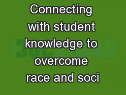 Connecting with student knowledge to overcome race and soci