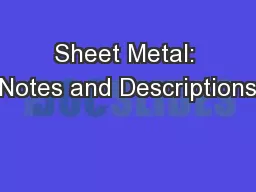 Sheet Metal: Notes and Descriptions