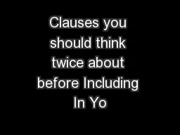 Clauses you should think twice about before Including In Yo