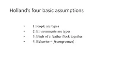 Holland’s four basic assumptions