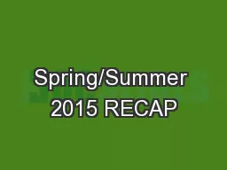 Spring/Summer 2015 RECAP
