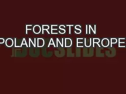 FORESTS IN POLAND AND EUROPE.