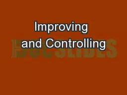Improving and Controlling