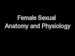 Female Sexual Anatomy and Physiology