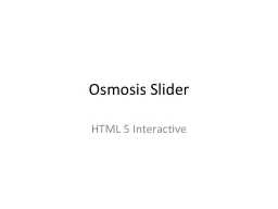 Osmosis Slider