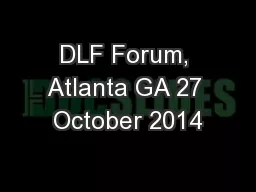 DLF Forum, Atlanta GA 27 October 2014