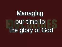 Managing our time to the glory of God