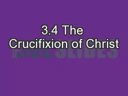 3.4 The Crucifixion of Christ