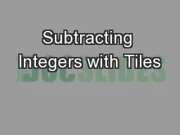 Subtracting Integers with Tiles