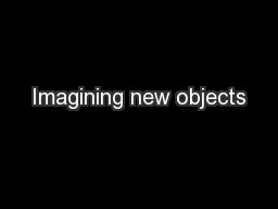 Imagining new objects