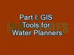 Part I: GIS Tools for Water Planners