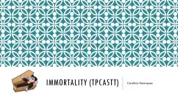 Immortality (tpcastt)