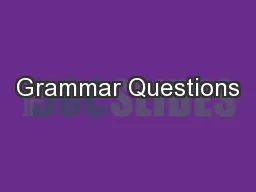 Grammar Questions