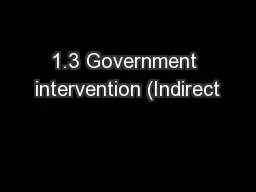 1.3 Government intervention (Indirect