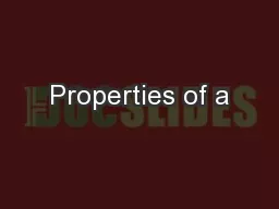 Properties of a