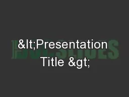 <Presentation Title >