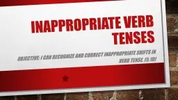 Inappropriate Verb Tenses