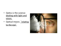 Optics is the science
