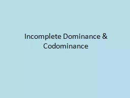 Incomplete Dominance & Codominance